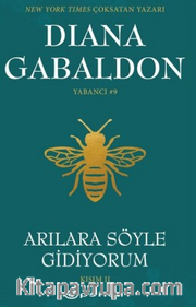 Arılara Söyle Gidiyorum (Kısım II)