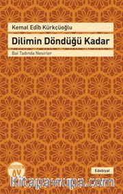 Dilimin Döndüğü Kadar <br /> Bal Tadında Nesirler