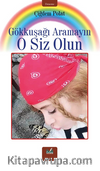 Gökkuşağı Aramayın O Siz Olun