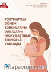 Postpartum Dönem Sorunlarına Vakalar ve Hikayeleştirme Tekniği ile Yaklaşım