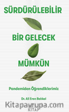 Sürdürülebilir Bir Gelecek Mümkün / Pandemiden Öğrendiklerimiz 