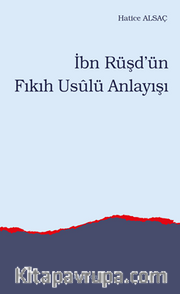 İbn Rüşd’ün Fıkıh Usulü Anlayışı