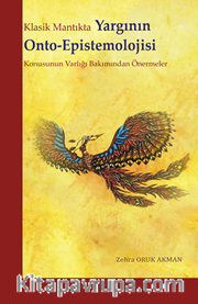 Klasik Mantıkta Yargının   Onto-Epistemolojisi Konusunun Varlığı Bakımından Önermeler