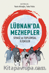 Lübnan’da Mezhepler / Siyasi ve Toplumsal İlişkiler