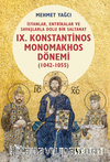 İsyanlar, Entrikalar ve Savaşlarla Dolu Bir Saltanat: Bizans İmparatorluğu’nda IX. Konstantinos Monomakhos Dönemi (1042-1055)