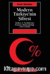 Modern Türkiye'nin Şifresi & İttihat Ve Terakki'nin Etnisite Mühendisliği (1913-1918)
