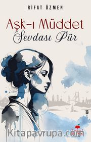 Aşk-ı Müddet Sevdası Pür