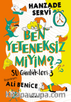 Su Günlükleri - 3 Ben Yeteneksiz miyim?