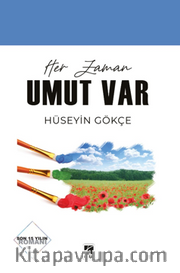 Her Zaman Umut Var
