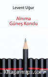 Alnıma Güneş Kondu 