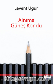 Alnıma Güneş Kondu 