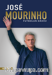 Jose Mourinho Futbolun Dahisi