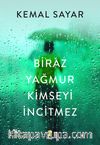 Biraz Yağmur Kimseyi İncitmez
