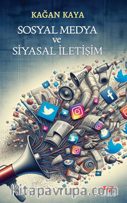 Sosyal Medya Ve Siyasal İletişim