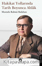 Hakikat Yollarında Tarih Boyunca Ahlak
