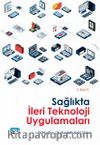 Sağlıkta İleri Teknoloji Uygulamaları