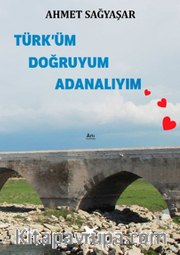Türk’üm Doğruyum Adanalıyım