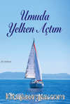 Umuda Yelken Açtım