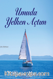 Umuda Yelken Açtım