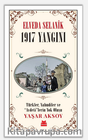 Elveda Selanik- 1917 Yangını 
