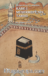 İslam'ın İlk Üç Asrında Kabe-i Müşerrefe'nin Tarihi