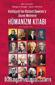Hümanizm Kitabı / Konfüçyüs’ten Richard Dawkins’e  Seçme Metinlerle