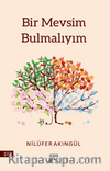 Bir Mevsim Bulmalıyım