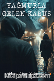 Yağmurla Gelen Kabus 