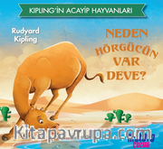 Neden Hörgücün Var Deve / Kipling’in Acayip Hayvanları