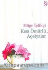Kısa Ömürlü Açelyalar