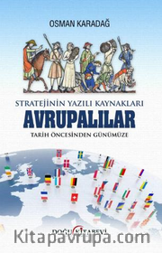 Stratejinin Yazılı Kaynakları/ AVRUPALILAR /Tarih Öncesinden Günümüze