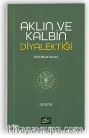 Aklın ve Kalbin Diyalektiği
