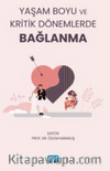 Yaşam Boyu ve Kritik Dönemlerde BAĞLANMA