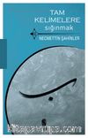 Tam Kelimelere Sığınmak