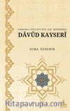 Osmanlı Devleti’nin İlk Müderrisi Davud Kayseri