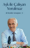 Aşk İle Çalışan Yorulmaz-2