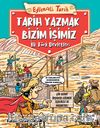 Tarih Yazmak Bizim İşimiz & İlk Türk Devletleri