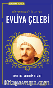 Evliya Çelebi / Osmanlı'nın Bilgeleri