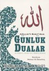 Aliyyü’l Kari’den Günlük Dualar & El-Hizbu’l – Azam Ve’l – Virdül Efham