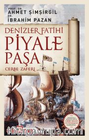 Denizler Fatihi Piyale Paşa <br /> Cerbe Zaferi