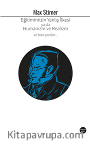 Eğitimimizin Yanlış İlkesi ya da Hümanizm ve Realizm