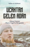 Uzaktan Gelen Adam;Alman Davetçi Pierre Vogelin Biyografisi