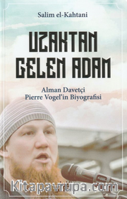 Uzaktan Gelen Adam;Alman Davetçi Pierre Vogelin Biyografisi