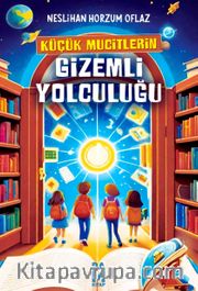 Küçük Mucitlerin Gizemli Yolculuğu