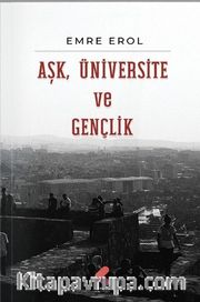 Aşk, Üniversite ve Gençlik