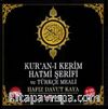 Kur'an-ı Kerim Hatmi Şerifi ve Türkçe Meali (30 Cd)