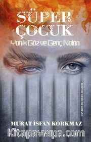 Süper Çocuk Yanık Göz ve Genç Nolan