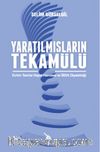 Yaratılmışların Tekamülü & Evrim Teorisi, Hayat Hamlesi ve İbda Diyalektiği