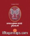 Duygularımın Sessiz Çığlıkları