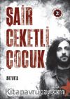 Arzuk’a Şair Ceketli Çocuk (Okurlardan Gelen Ekiyle)